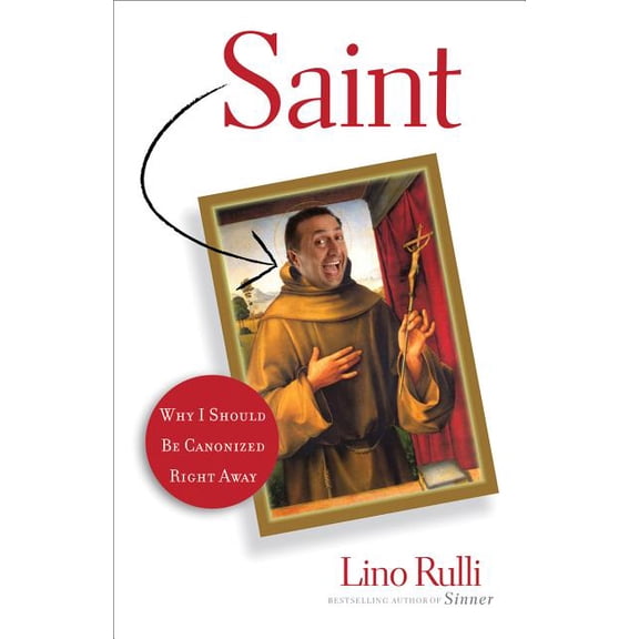 Saint : Why I Should Be Canonized Right Away (Paperback)