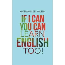 If I Can You Can Learn English Too!