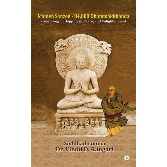 Ichinen Sanzen - 84,000 Dhammakkhanda: Scientology of Happiness, Peace, and Enlightenment, (Hardcover)