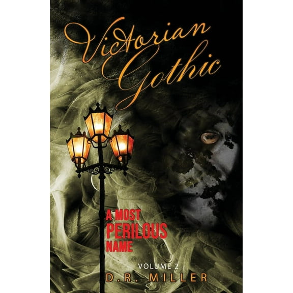Victorian Gothic: Volume 2: A Most Perilous Name, (Hardcover)