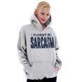 thumbnail image 4 of Fluent in Sarcasm Funny Attitude Hoodie Sweatshirt Women Men Brisco Brands X, 4 of 6