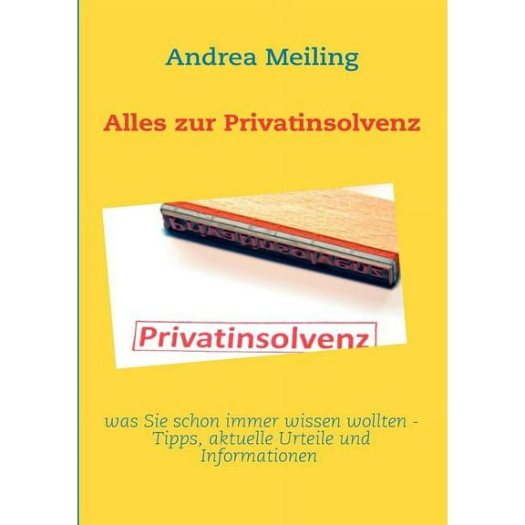 Alles zur Privatinsolvenz, (Paperback)