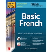 Practice Makes Perfect: Basic French, Premium Third Edition, (Paperback)