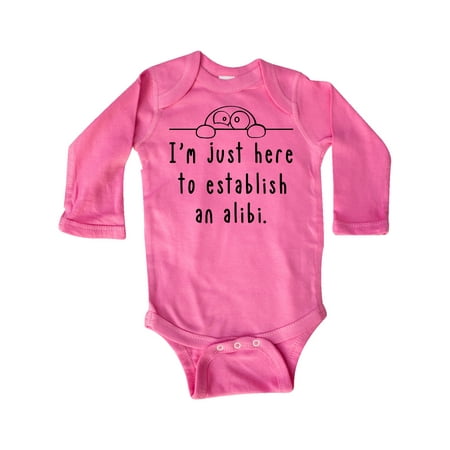 

Inktastic I m Just Here to Establish an Alibi Gift Baby Boy or Baby Girl Long Sleeve Bodysuit