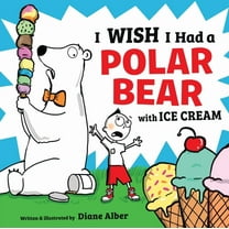 I Wish I Had a Polar Bear with Ice Cream, (Hardcover)