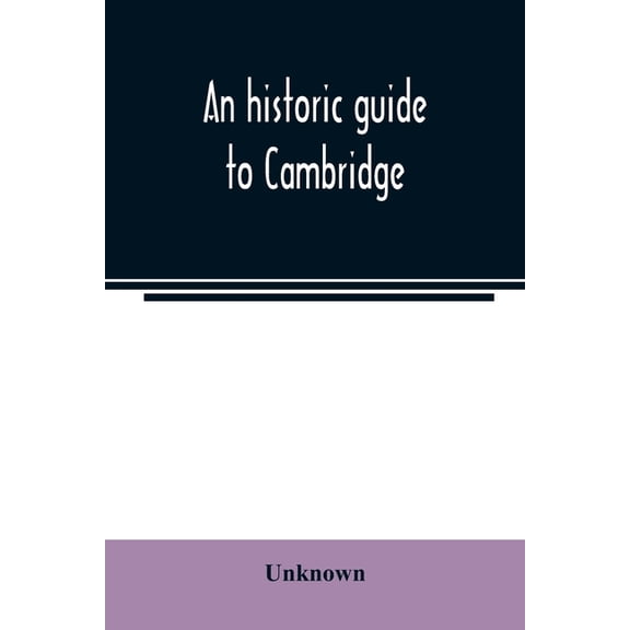 An historic guide to Cambridge (Paperback)