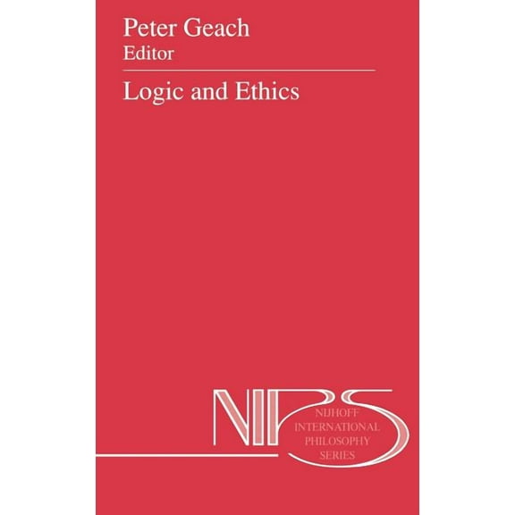 Nijhoff International Philosophy Logic and Ethics, Book 41, (Hardcover)
