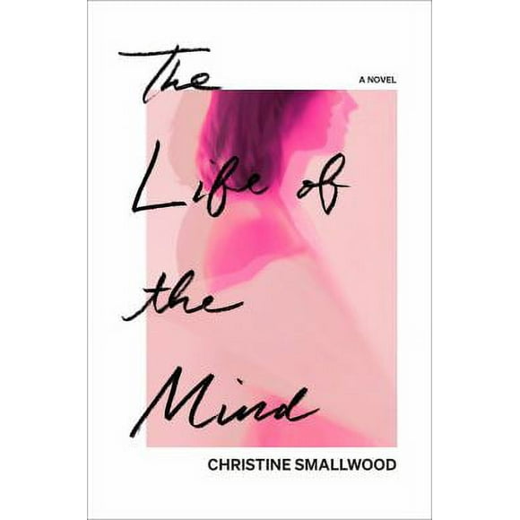 The Life of the Mind : A Novel 9780593229897 Used / Pre-owned