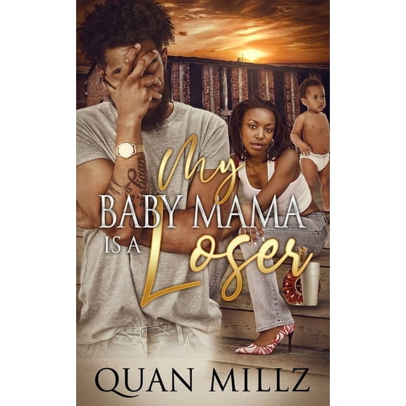 My Baby Mama Is A Loser, (Paperback)