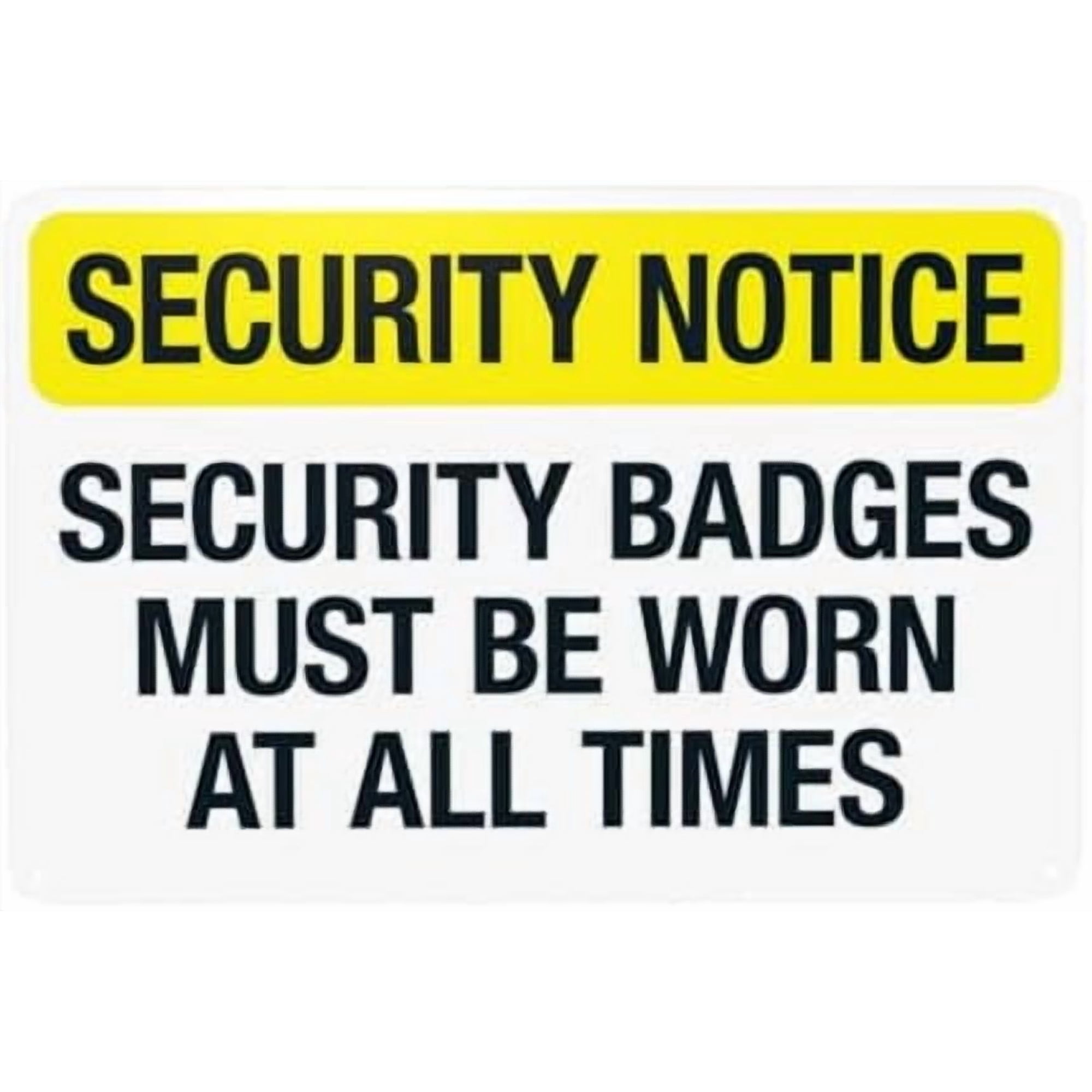 Security Badges Must Be Worn At All Times Warning Sign Visitor Security Metal Signs for Home Business Outdoor Indoor Road Yard Garage Street Wall Safety Caution Custom Decor 12 x 8 Inch