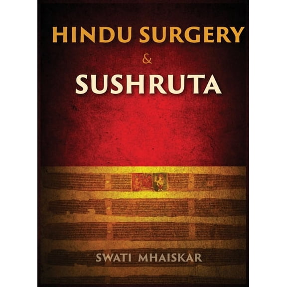 Hindu Surgery & Sushruta, (Hardcover)