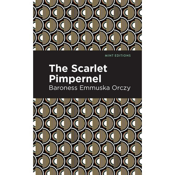 Mint Editions (Grand Adventures) The Scarlet Pimpernel, (Hardcover)