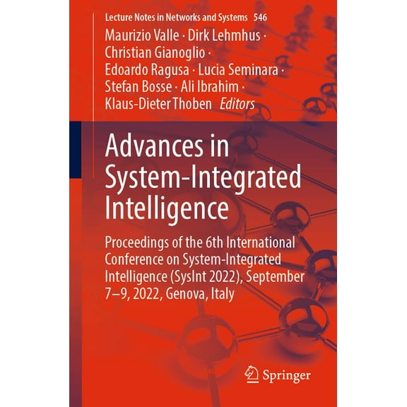 Lecture Notes in Networks and Systems Advances in System-Integrated Intelligence: Proceedings of the 6th International Conference on System-Integrated Intelli, Book 546, (Paperback)