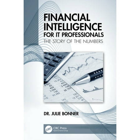 Financial Intelligence for IT Professionals : The Story of the Numbers (Hardcover)