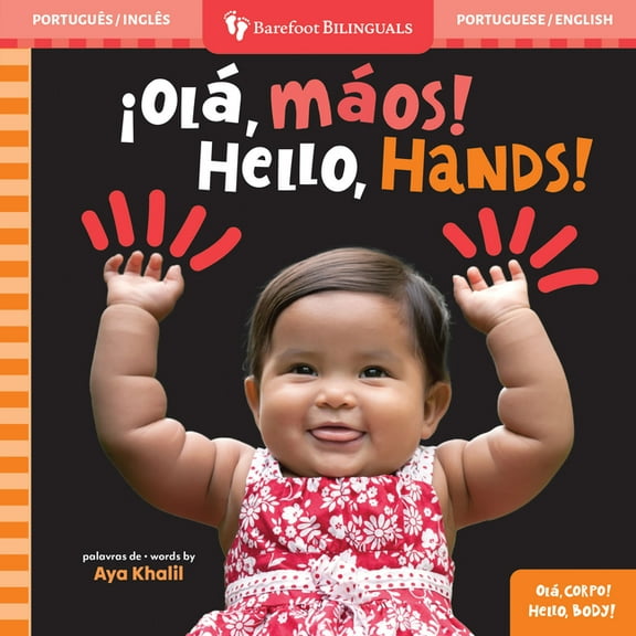 Barefoot Bilinguals Hello, Hands! (Bilingual Portuguese & English), (Board Book)