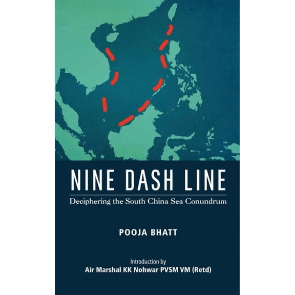 Nine Dash Line: Deciphering the South China Sea Conundrum (Hardcover)