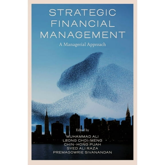 Strategic Financial Management: A Managerial Approach, (Hardcover)