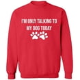 thumbnail image 2 of OXI Crewneck Sweatshirt - Only Talking To My Dog, Basic Casual Sweatshirts for Men's and Women Fleece Sweatshirt Long Sleeve - Red Small, 2 of 2