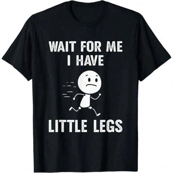 【New Arrival】Wait For Me I Have Little Legs Running Stick Figure Vintage Text Graphic T-Shirt, Unisex Cotton Crew Neck Short Person Self-Deprecating Humor Casual Tee, Funny Short People Novelty Gift