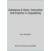 Angle View: Substance & Style: Instruction and Practice in Copyediting [Paperback - Used]