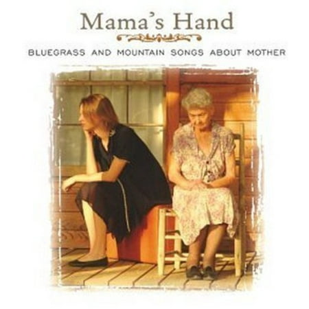 Mama Likes Bluegrass Music - Mama's Hand: Bluegrass and Mountain Songs About Mother (CD)