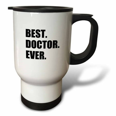 

Best Doctor Ever - fun job pride gift for GPs specialist Drs and PhDs 14oz Stainless Steel Travel Mug tm-179775-1