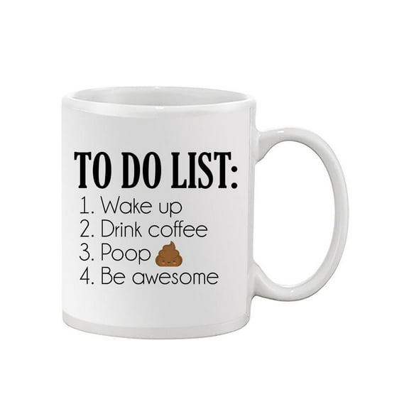 Todo List Drink Poop Mug - Smartprints Designs,