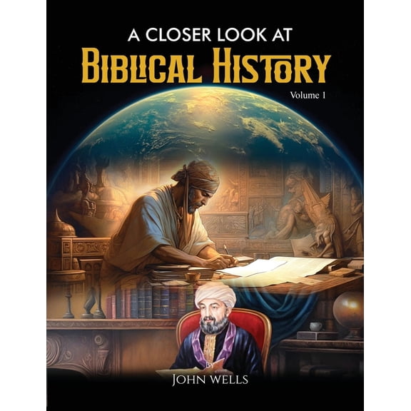 Early Beginnings to Ancient Evidence A Closer Look At Biblical History, Book 1, (Paperback)