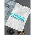 thumbnail image 3 of Istanbul Turkey Aqua Text T-Shirt Women -Image by Shutterstock, Female 3X-Large, 3 of 4