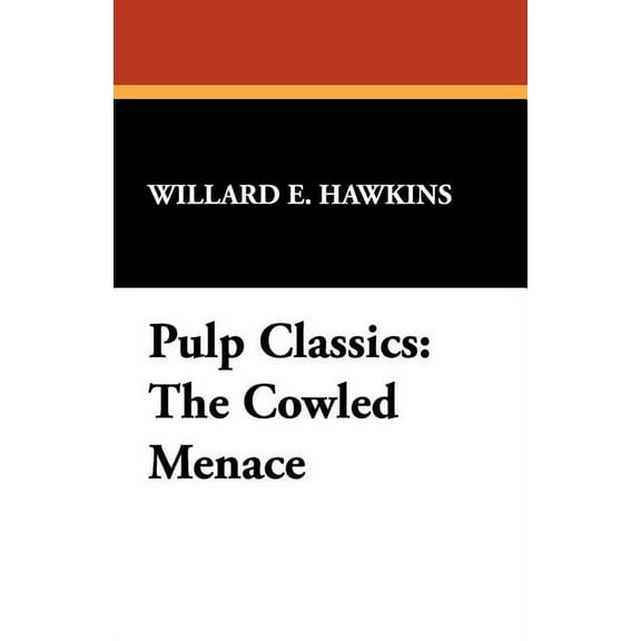 Pulp Classics: The Cowled Menace, (Paperback)