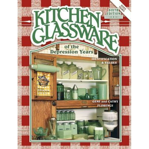 Pre-Owned Kitchen Glassware of the Depression Years: Identification & Values (Hardcover) 1574322206 9781574322200