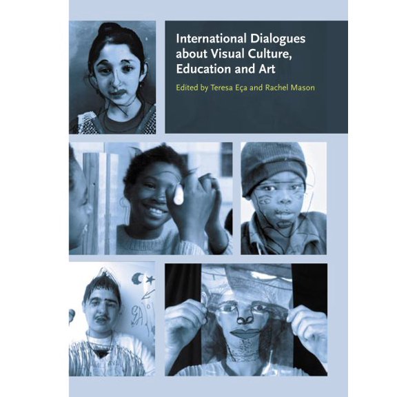 Pre-Owned International Dialogues about Visual Culture, Education and Art (Paperback)
