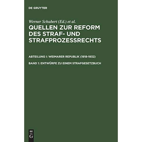 Entwürfe Zu Einem Strafgesetzbuch: (1919, 1922, 1924/25 Und 1927) (Other)