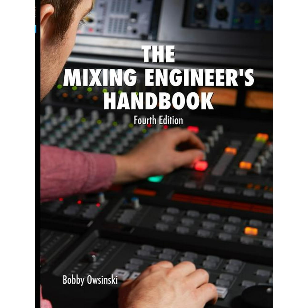 The Mixing Engineer's Handbook 4th Edition (Edition 4) (Paperback
