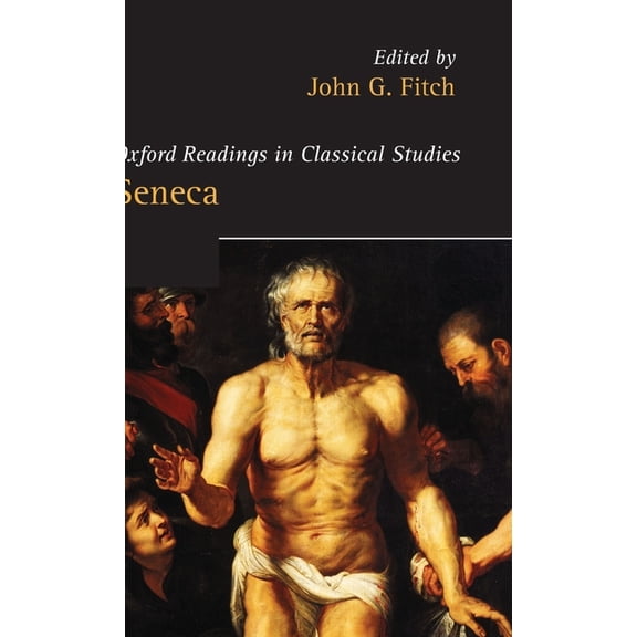 Oxford Readings in Classical Studies Seneca, (Hardcover)