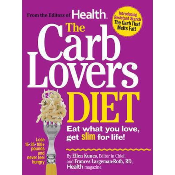 Pre-Owned The Carb Lovers Diet: Eat What You Love, Get Slim for Life! (Hardcover) 0848733703 9780848733704