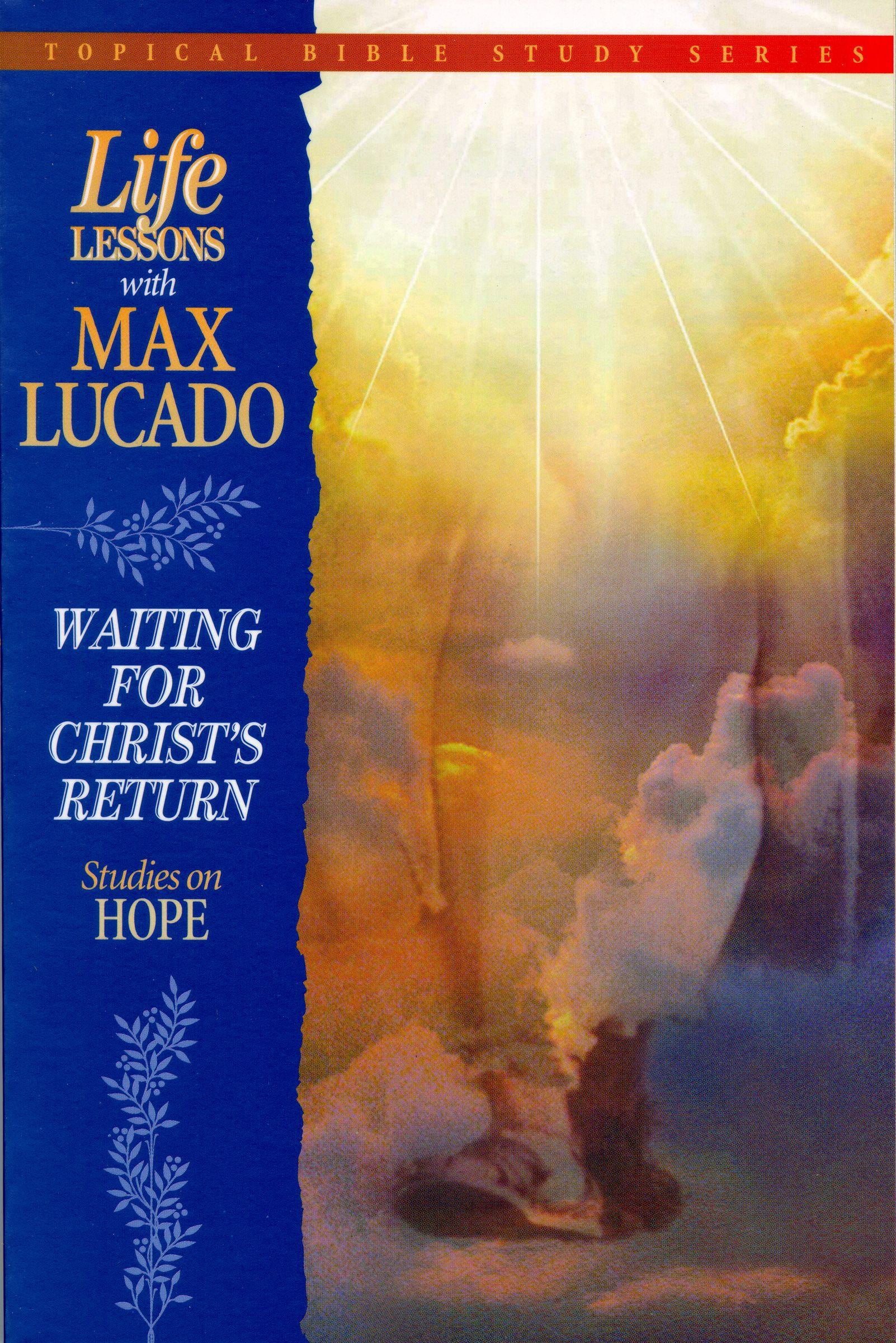 topical-bible-study-life-lessons-with-max-lucado-waiting-for-christ-s