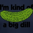 thumbnail image 3 of CafePress - I'm Kind Of A Big Dill Women's Dark T Shirt - Women's Traditional Fit Dark T-Shirt, 3 of 4