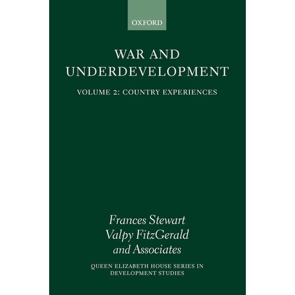 Queen Elizabeth House Development Studie War and Underdevelopment: Volume II: Country Experiences, (Paperback)