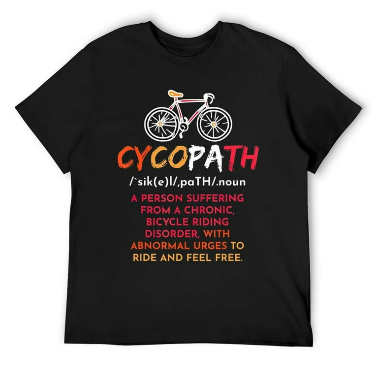 Bicyclist Cycopath Definition T-Shirt Bicyclist Cycopath Definition T-Shirt