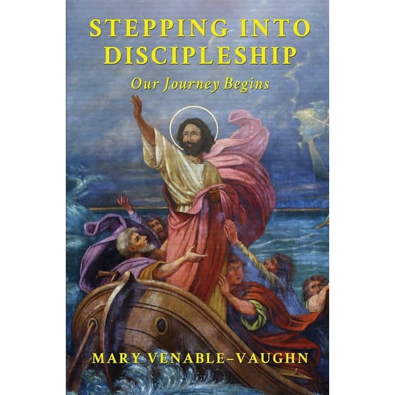 Stepping Into Discipleship: Our Journey Begins, (Paperback)
