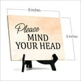 thumbnail image 4 of Please Mind Your Head Table or Counter Sign with Easel Stand, 6" x 8", 4 of 4