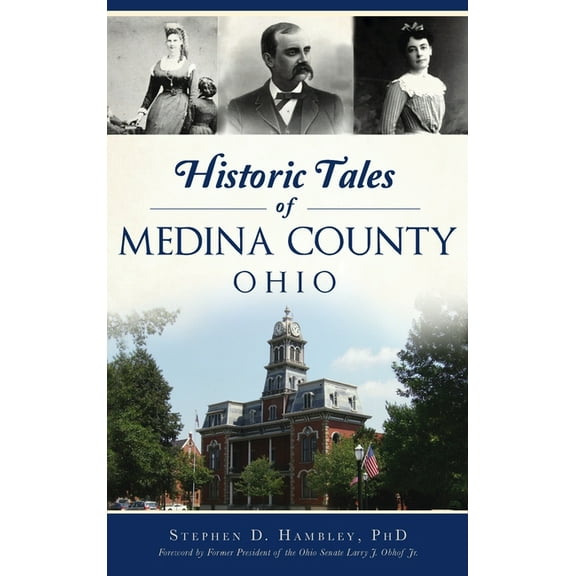 American Chronicles: Historic Tales of Medina County, Ohio (Hardcover)