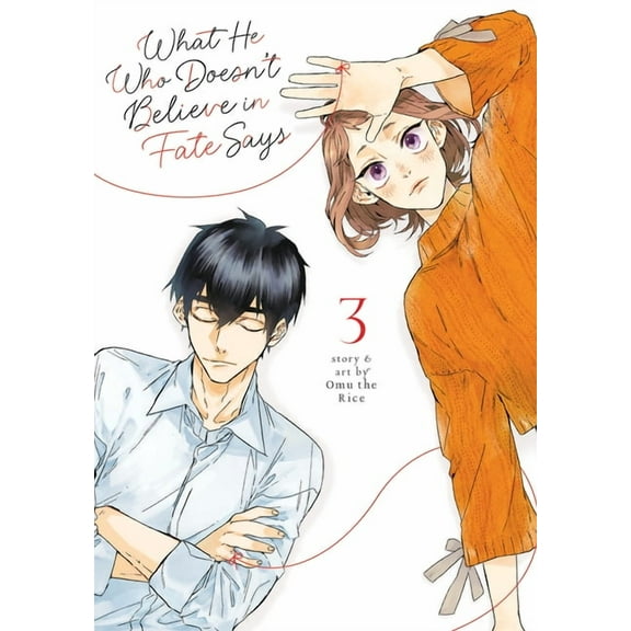 What He Who Doesn't Believe in Fate Says: What He Who Doesn't Believe in Fate Says Vol. 3 (Series #3) (Paperback)