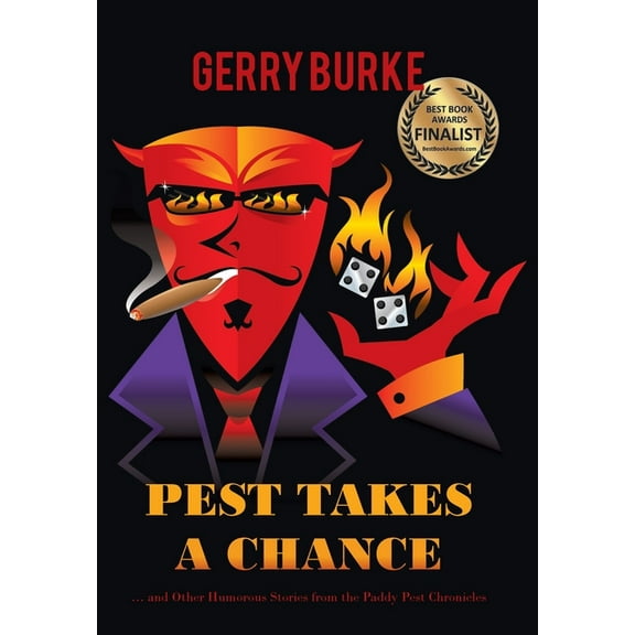 Pest Takes a Chance : And Other Humorous Stories from the Paddy Pest Chronicles