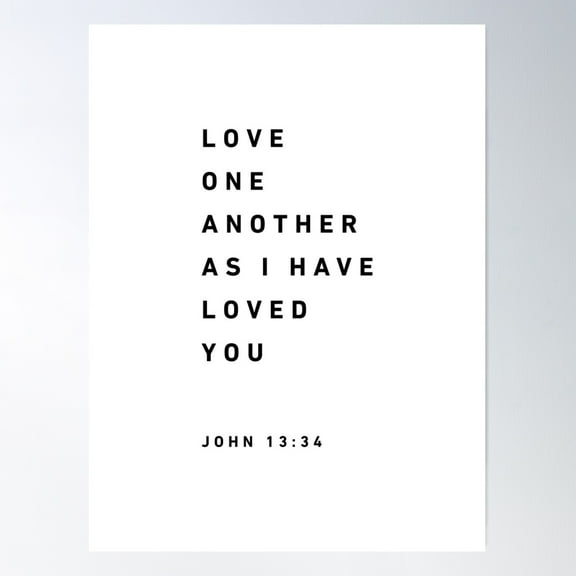 John 13 34, Love One Another As I Have Loved You Bible Verse Scripture Poster Wall Art, Modern Wall Decor For Living Room Bedroom, 8x12 UNFRAMED