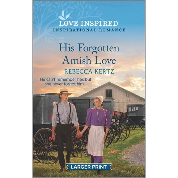 His Forgotten Amish Love: An Uplifting Inspirational Romance (Paperback)(Large Print)