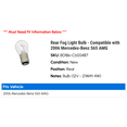 thumbnail image 2 of Rear Fog Light Bulb - Compatible with 2006 Mercedes-Benz S65 AMG, 2 of 2