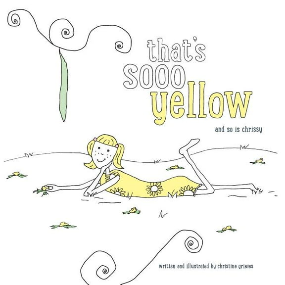 That's Sooo Yellow: and so is Chrissy, (Paperback)