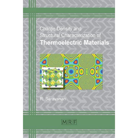 Materials Research Foundations Charge Density and Structural Characterization of Thermoelectric Materials, Book 1, (Paperback)